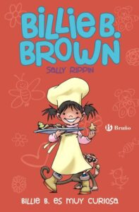 Portada BILLIE B. BROWN, 4. BILLIE B. ES MUY CURIOSA - RIPPIN, SALLY - BRUÑO