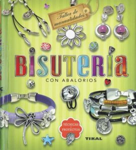 Portada BISUTERÍA CON ABALORIOS. TÉCNICAS Y PROYECTOS -  SONSOLES LÓPEZ CAZORLA - TIKAL
