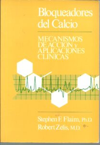 Portada BLOQUEADORES DE CALCIO. MECANISMOS DE ACCION Y APLICACIONES CLINICAS - STEPHEN F FLAIN, ROBERT ZELIS - ENE EDICIONES