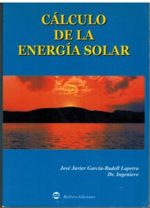 Portada CALCULO DE LA ENERGIA SOLAR - JOSE JAVIER GARCIA BADELL LAPETRA - BELLISCO