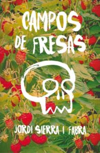 Portada CAMPOS DE FRESAS - SIERRA I FABRA, JORDI - SM