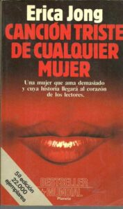 Portada CANCION TRISTE DE CUALQUIER MUJER - ERICA JONG - PLANETA