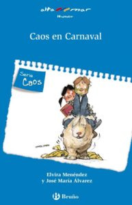 Portada CAOS EN CARNAVAL - ELVIRA  MENÉNDEZ, ELVIRA / JOSÉ MARÍA ÁLVAREZ - BRUÑO