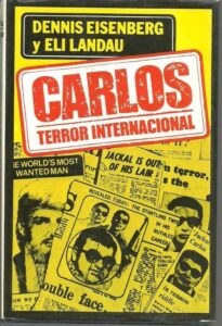 Portada CARLOS. TERROR INTERNACIONAL - DENNIS EISENBERG Y ELI LANDAU - PLAZA Y JANES