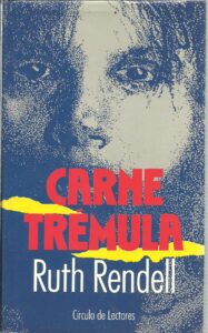 Portada CARNE TREMULA - RUTH RENDELL - CIRCULO DE LECTORES