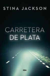 Portada CARRETERA DE PLATA -  STINA JACKSON -