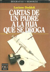 Portada CARTAS DE UN PADRE A LA HIJA QUE SE DROGA - LUCIANO DODDOLI - PLAZA Y JANES