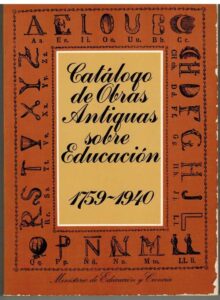 Portada CATALOGO DE OBRAS ANTIGUAS SOBRE EDUCACION 1759 - 1940 - - - MINISTERIO DE EDUCACION NACIONAL