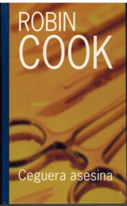 Portada CEGUERA ASESINA - ROBIN COOK - RBA