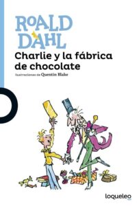Portada CHARLIE Y LA FABRICA DE CHOCOLATE JUV16 -  - LOQUELEO