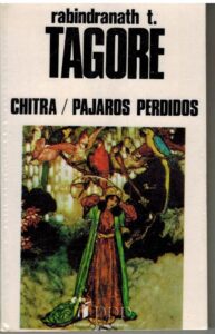 Portada CHITRA  PAJAROS PERDIDOS - RABINDRANATH T. TAGORE - BUSMA PPP