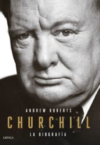Portada CHURCHILL. LA BIOGRAFIA - ANDREW ROBERTS -