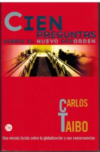Portada CIEN PREGUNTAS SOBRE EL NUEVO DESORDEN - CARLOS TAIBO - PUNTO DE LECTURA