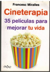Portada CINETERAPIA 35 PELICULAS PARA MEJORAR TU VIDA - FRANCESC MIRALLES - ONIRO