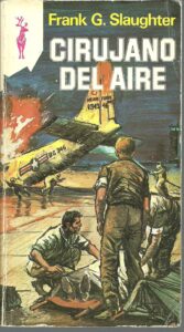 Portada CIRUJANO DEL AIRE - FRANK G SLAUGHTER - PLAZA Y JANES