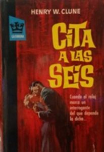 Portada CITA A LAS SEIS - HENRY W. CLUNE - BRUGUERA