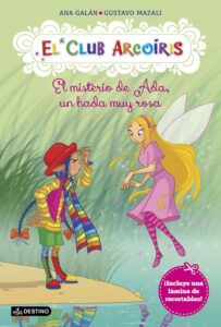 Portada CLUB ARCOIRIS 7. EL MISTERIO DE ADA, UN HADA MUY R -  - CIRCULO DE LECTORES