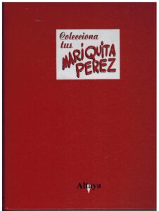 Portada COLECCIONA TUS MARIQUITA PEREZ VOLUMEN 1  2 - - - ALTAYA