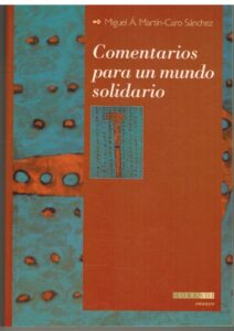 Portada COMENTARIOS PARA UN MUNDO SOLIDARIO - MIGUEL A MARTIN CARO SANCHEZ - MORANDI