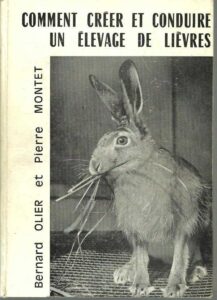 Portada COMMENT CREER ET CONDUIRE UN ELEVAGE DE LIEVRES - BERNARD OLIER, PIERRE MONTET - LA MAISON RUSTIQUE