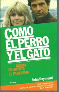 Portada COMO EL PERRO Y EL GATO 2 - JOHN RAYMOND - PLANETA