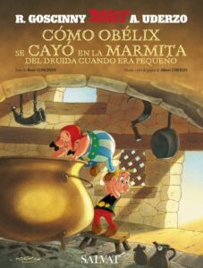 Portada CÓMO OBÉLIX SE CAYÓ EN LA MARMITA DEL DRUIDA CUANDO ERA PEQUEÑO - RENÉ GOSCINNY - BRUÑO