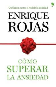 Portada CÓMO SUPERAR LA ANSIEDAD - ENRIQUE ROJAS - PLANETA