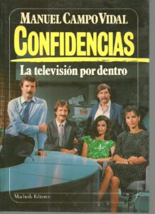 Portada CONFIDENCIAS. LA TELEVISION POR DENTRO - MANUEL CAMPO VIDAL - MUCHNIK