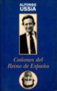 Portada COÑONES DEL REINO DE ESPAÑA - ALFONSO USSIA - EDICIONES B