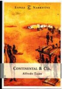Portada CONTINENTAL & CIA - ALFREDO TAJAN - ESPASA NARRATIVA