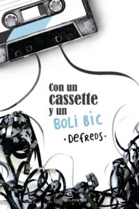 Portada CON UN CASETE Y UN BOLI BIC - DEFREDS - JOSE A. GOMEZ IGLESIAS - ESPASA CALPE