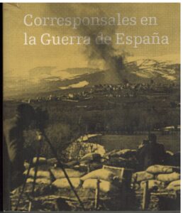 Portada CORRESPONSALES EN LA GUERRA DE ESPAÑA - - - INSTITUTO CERVANTES