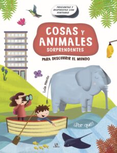 Portada -COSAS Y ANIMALES SORPRENDENTES - PREGUNTAS Y RESP - EQUIPO EDITORIAL - LIBSA