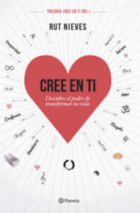 Portada CREE EN TI - RUT NIEVES - PLANETA