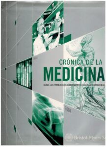 Portada CRONICA DE LA MEDICINA DESDE LOS PRIMEROS DESCUBRIMIENTOS HASTA LA TECNOCIENCIA - ---------- - BRISTOL MYERS SQUIBB
