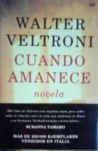 Portada CUANDO AMANECE - WALTER VELTRONI - MARTINEZ ROCA