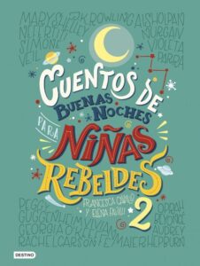 Portada CUENTOS DE BUENAS NOCHES PARA NIÑAS REBELDES 2 - FAVILLI, ELENA / CAVALLO, FRANCESCA - PLANETA