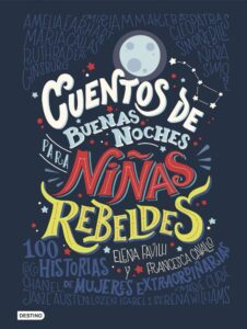 Portada CUENTOS DE BUENAS NOCHES PARA NIÑAS REBELDES - FAVILLI, ELENA / CAVALLO, FRANCESCA - PLANETA