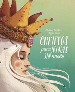 Portada CUENTOS PARA NI¥AS SIN MIEDO - SAYALERO, MYRIAM/RICARDILUS -