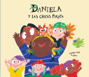 Portada DANIELA Y LAS CHICAS PIRATA - ISERN, SUSANNA/GOMEZ (IL.) -