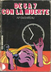 Portada DE 5 A 7 CON LA MUERTE - A P DUCHATEAU - CVS EDICIONES