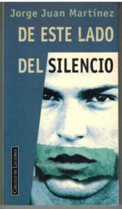 Portada DE ESTE LADO DEL SILENCIO - JORGE JUAN MARTINEZ - CIRCULO DE LECTORES