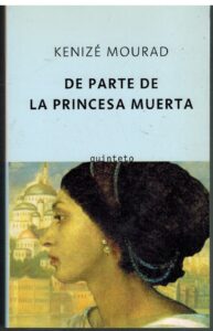 Portada DE PARTE DE LA PRINCESA MUERTA - KENIZE MOURAD - QUINTETO