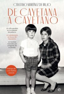 Portada DE CAYETANA A CAYETANO - MARTÍNEZ DE IRUJO, CAYETANO - LA ESFERA DE LOS LIBROS