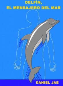 Portada DELFIN EL MENSAJERO DEL MAR - DANIEL JAE - BUBOK