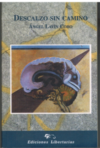 Portada DESCALZO SIN CAMINO - ANGEL LAVIN COBO - EDICIONES LIBERTARIAS
