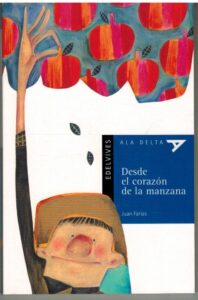 Portada DESDE EL CORAZON DE LA MANZANA - JUAN FARIAS - EDELVIVES
