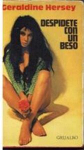Portada  DESPIDETE CON UN BESO  - GERALDINE HERSEY - GRIJALBO