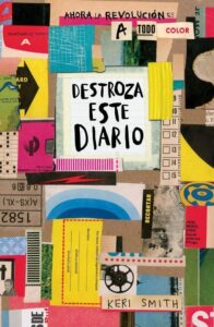 Portada DESTROZA ESTE DIARIO. AHORA A TODO COLOR - KERI SMITH - PAIDOS