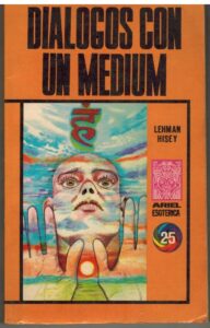 Portada DIALOGOS CON UN MEDIUM - LEHMAN HISEY - ARIEL
